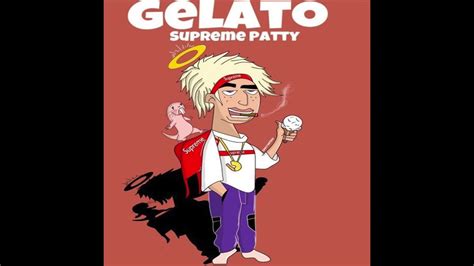 Supreme Patty Gelato Official Audio Youtube