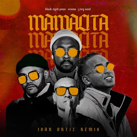 black eyed peas and ozuna mamacita remix by ivan ortiz free download on hypeddit