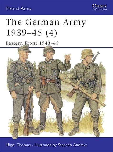 The German Army 193945 4 Eastern Front 194345 Men At Arms Nigel