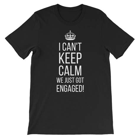 i can t keep calm we just got engaged valentine s day etsy cant keep calm keep calm t