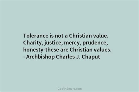 Quote Tolerance Is Not A Christian Value Charity Justice Mercy