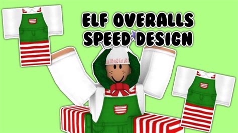 Elf Overalls Speed Design Roblox Youtube