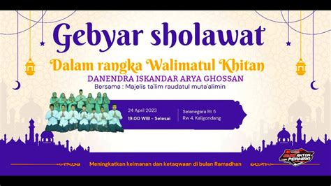 Live Gebyar Shalawat Dalam Rangka Walimatul Khitan Ananda Danendra