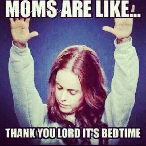 How We Do Bedtime Mom Memes Funny Pictures Haha Funny