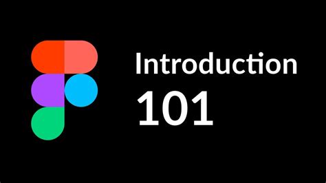Introduction To Figma 101 Tutorial 2019 Youtube