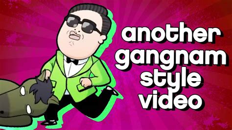 Another Gangnam Style Video Youtube