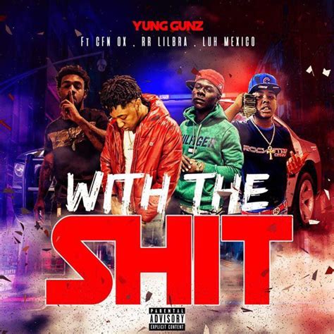 ‎with The Shit Feat 187 Ox Rr Lil Bra And Luh Mexico Single Yung