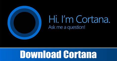 Download Microsoft Cortana App In Windows 10 Offline Installer