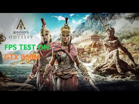 Assassins Creed Odyssey Fps Test On Gtx 860m YouTube