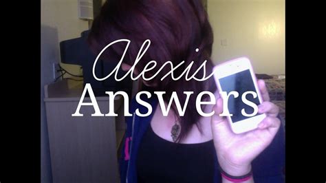 Alexis Answers Texts Movies And More Lim YouTube