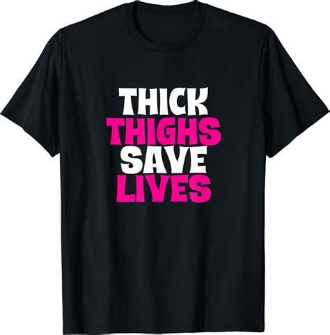 Thick Thighs Save Lives Women Workout Fitness Cute T Shirt