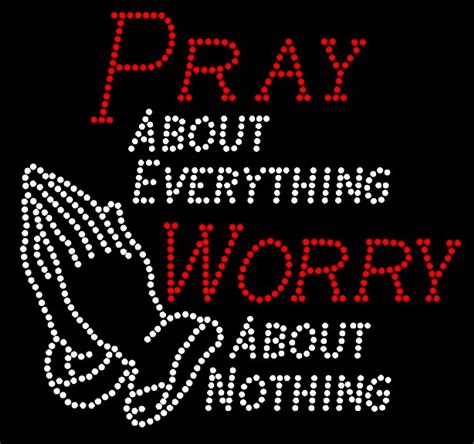 Pray About Everything Worry About Nothing S Religious Rhinestone
