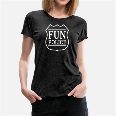 Shop Fun Police T Shirts Online Spreadshirt