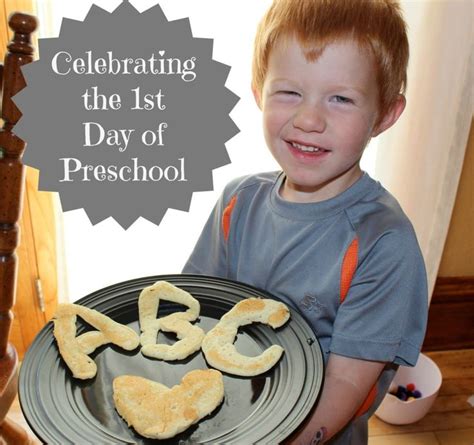 4 Ways To Celebrate The First Day Of Preschool Preschool First Day