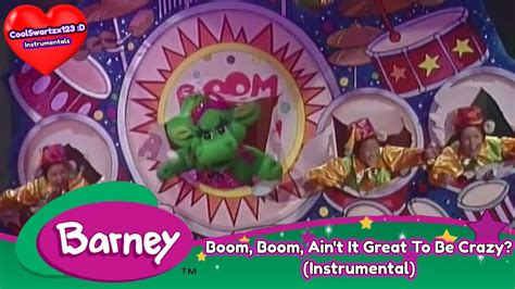 Barney Boom Boom Aint It Great To Be Crazy Instrumental Youtube