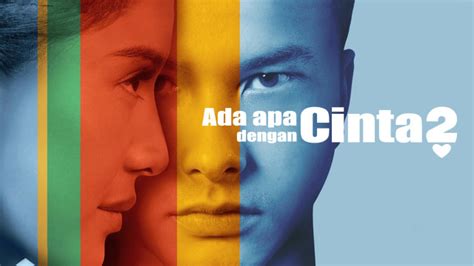 (2002).jika link rusak atau tidak dapat di. Ada Apa Dengan Cinta 2 Full Film. Indonesian Drama Film di ...