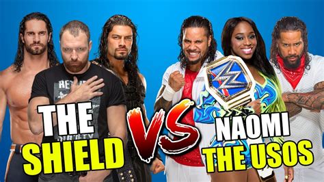 The Usos Naomi Vs Roman Reigns Dean Ambrose Seth Rollins The