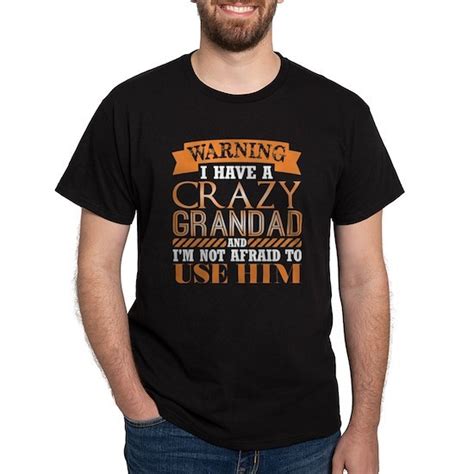 Warning I Have Crazy Grandad Im Not Afraid Use Him Mens Value T Shirt Warning I Have Crazy