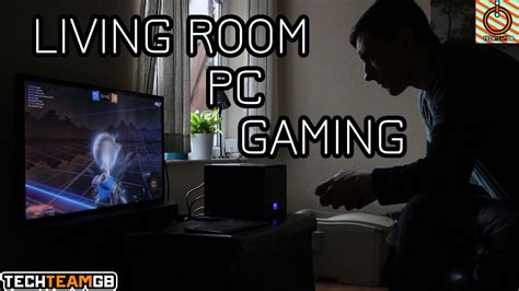 Why Living Room Pc Gaming Is Awesome Youtube