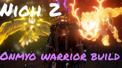 Onmyo Warrior Build Nioh 2 Youtube