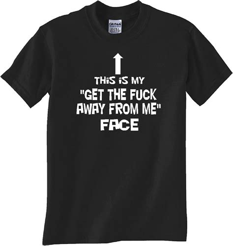 get the fuck away from me black t shirt clothing
