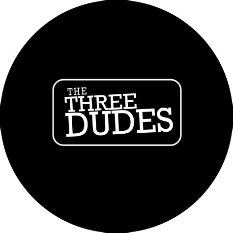 The Three Dudes