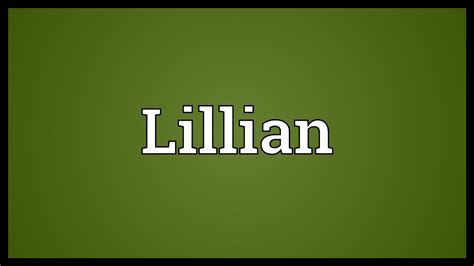 Lillian Meaning Youtube