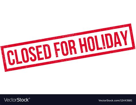 Closed For Holiday Rubber Stamp Royalty Free Vector Image