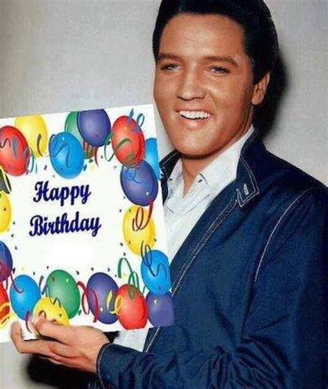 Birthday Greetings Happy Birthday Elvis Elvis Elvis Presley Films