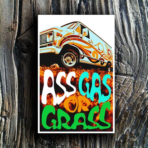 Ass Gas Or Grass 11x17 Limited Edition Poster Print Etsy