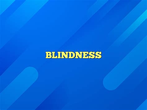 Blindness Definition And Meaning