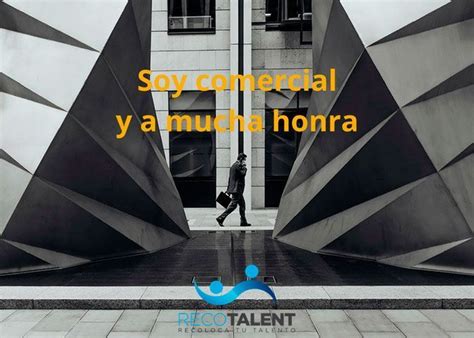 Soy Comercial Y A Mucha Honra Recotalent