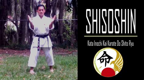 Shisochin Kata Shito Ryu Karate Goju Ryu