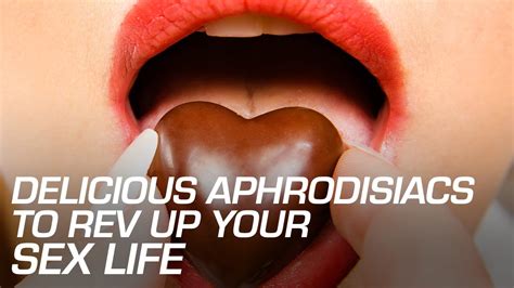 Delicious Aphrodisiacs To Rev Up Your Sex Life Youtube