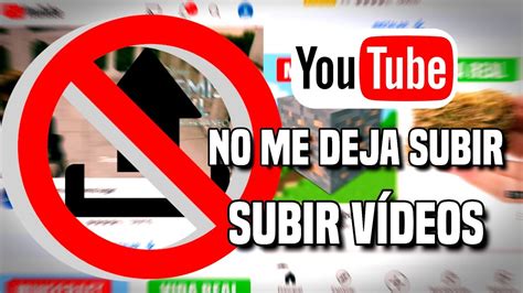 Soluci N Youtube No Me Deja Subir V Deos Android Youtube