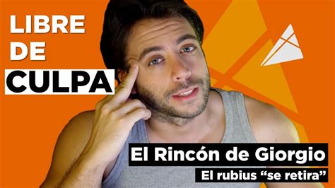 Libre De Culpa El Rincón De Giorgio Youtube