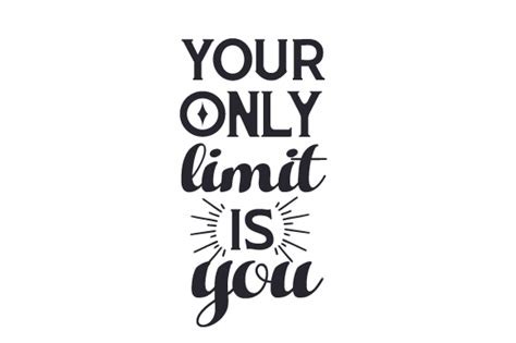 Your Only Limit Is You Svg Cut File By Creative Fabrica