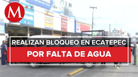 Vecinos De Ecatepec Bloquen La Avenida Morelos Por Falta De Agua Vídeo Dailymotion