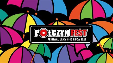 Podsumowanie Połczyn Fest Festiwal Ulicy 2022 Youtube
