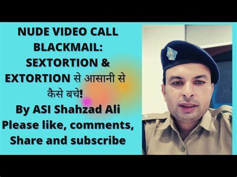 Nude Video Call Blackmail Sextortion Extortion By Shahzad