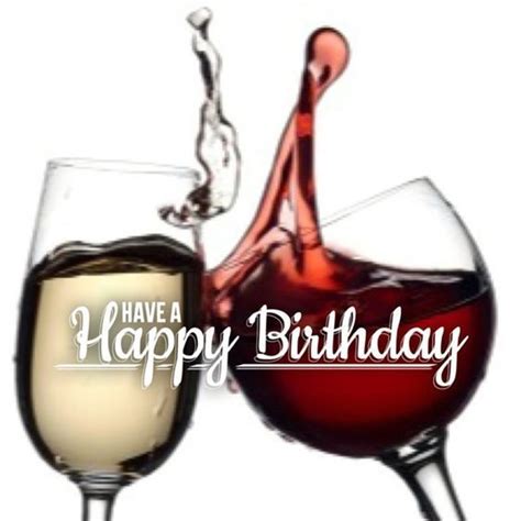 28 Happy Birthday Wine Images With Beer Memes Funny Pictures Dreams Quote