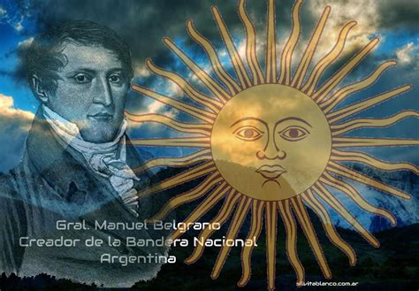 Belgrano Frases Manuel Belgrano La Vida Es Nada Si La Libertad Belgrano Fue El Primero Por