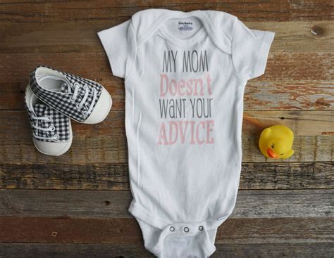 My Mom Doesnt Want Your Advice My Dad Doesnt Want Your | Etsy | Funny babies, Funny gifts for 
