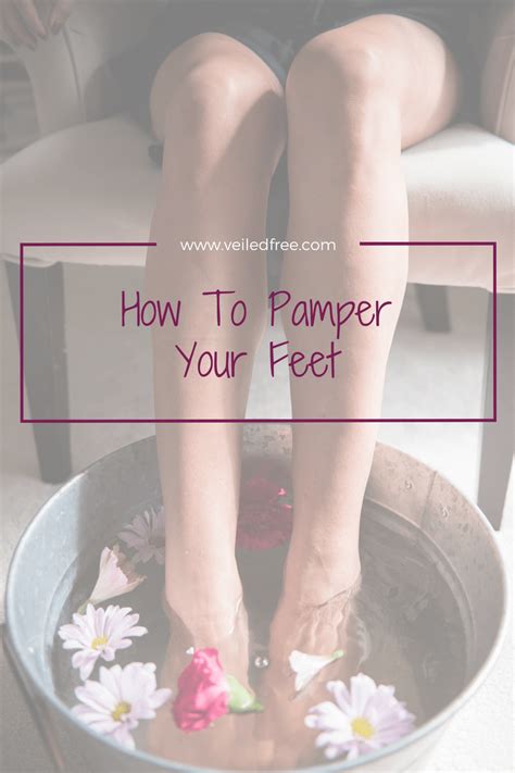 How To Pamper Your Feet My Routine Foot Rub Soak And Cream Veiledfree The Joys Of