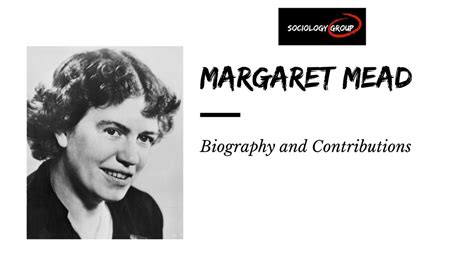 Margaret Mead Biography And Contributions