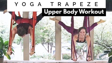 Yoga Trapeze Workout Arm Strengthening Video 1 Upper Body Workout