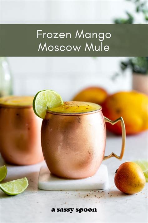 frozen mango moscow mule a delicious mango twist to the traditional moscow mule made with spicy
