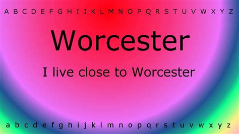 Here I Will Teach You How To Pronounce Worcester With Ziramp4 Youtube
