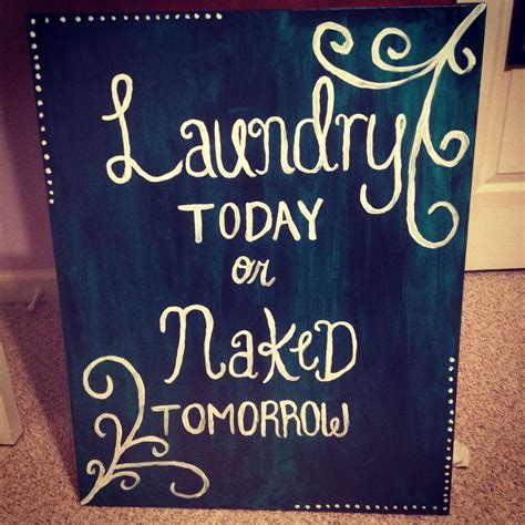 Laundry Today Or Naked Tomorrow Diy Canvas Painting For A Laundry Room Canvas Painting Diy