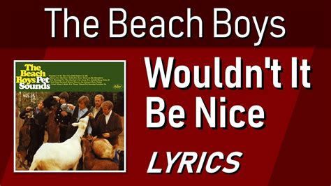 Wouldnt It Be Nice The Beach Boys Lyric Video W Backing Vocals